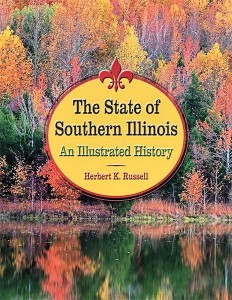 The State of Southern Illinois: An Illustrated History” authored by Herbert Russell / Submitted photo